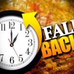 Remember, when we switch to Standard Time, "Fall back" one hour.
